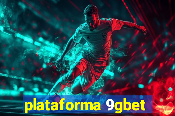 plataforma 9gbet